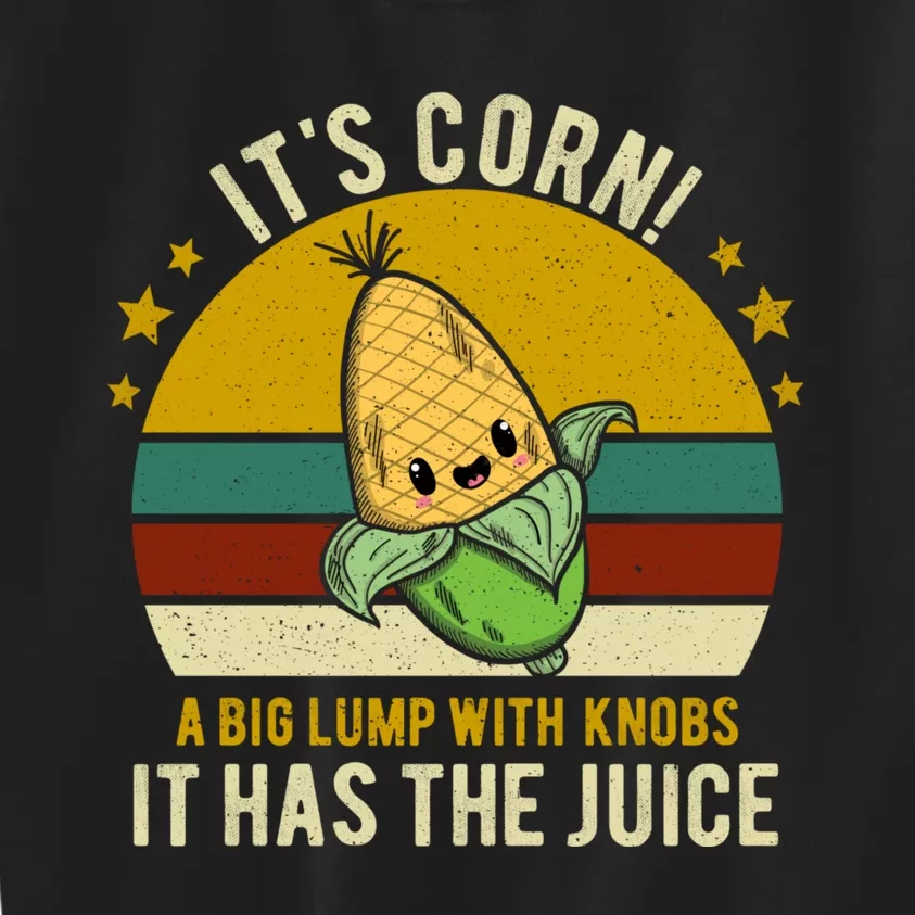 Its Corn Tiktok Song Shirt It’s Corn It Has The Juice Kids Sweatshirt