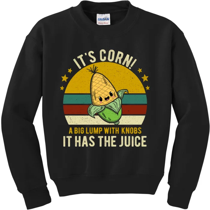 Its Corn Tiktok Song Shirt It’s Corn It Has The Juice Kids Sweatshirt