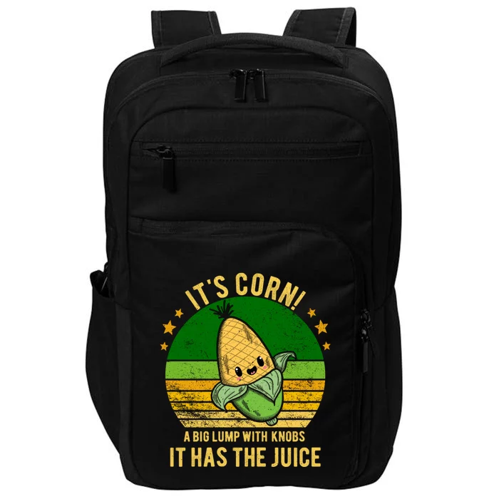 Its Corn Tiktok Song Shirt It’s Corn It Has The Juice Impact Tech Backpack