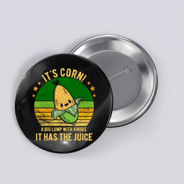 Its Corn Tiktok Song Shirt It’s Corn It Has The Juice Button