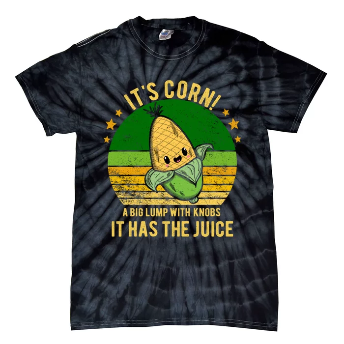 Its Corn Tiktok Song Shirt It’s Corn It Has The Juice Tie-Dye T-Shirt