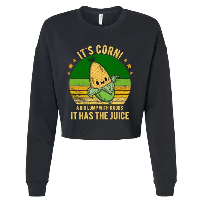 Its Corn Tiktok Song Shirt It’s Corn It Has The Juice Cropped Pullover Crew