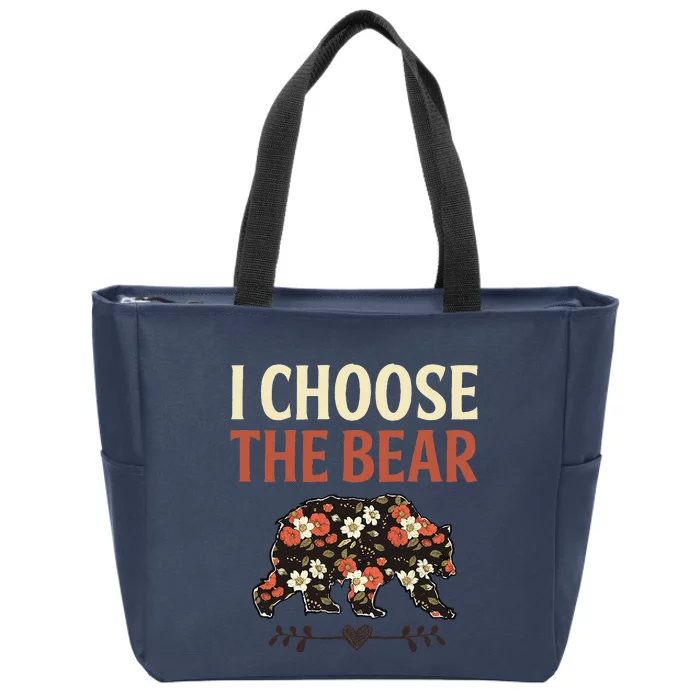 I Choose The Bear In The Woods Funny Zip Tote Bag