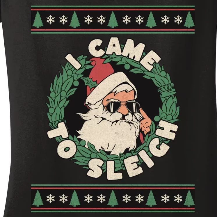 I Came To Sleigh Funny Christmas Ugly Sweater Retro Santa Women's V-Neck T-Shirt