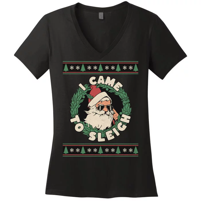 I Came To Sleigh Funny Christmas Ugly Sweater Retro Santa Women's V-Neck T-Shirt