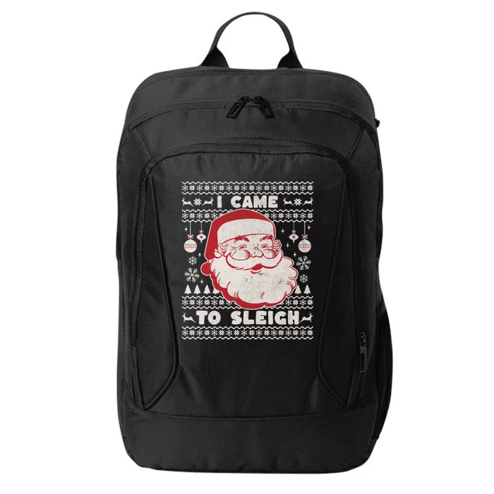 I Came To Sleigh Funny Christmas Ugly Sweater Retro Santa City Backpack