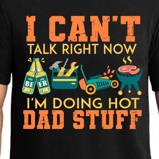 I Cant Talk Right Now Im Doing A Hot Dad Pajama Set