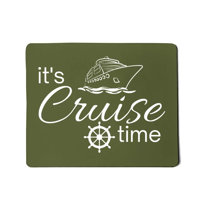 It’S Cruise Time Cruise Vacation Mousepad