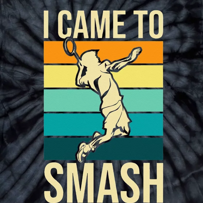 I Came To Smash Badminton Player Lover Birdie Shuttlecock Tie-Dye T-Shirt