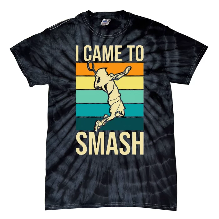 I Came To Smash Badminton Player Lover Birdie Shuttlecock Tie-Dye T-Shirt