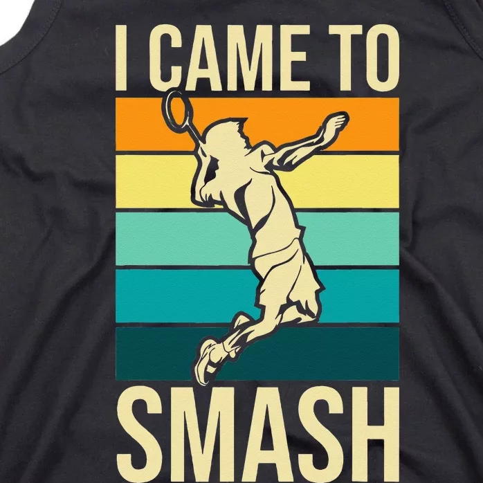 I Came To Smash Badminton Player Lover Birdie Shuttlecock Tank Top