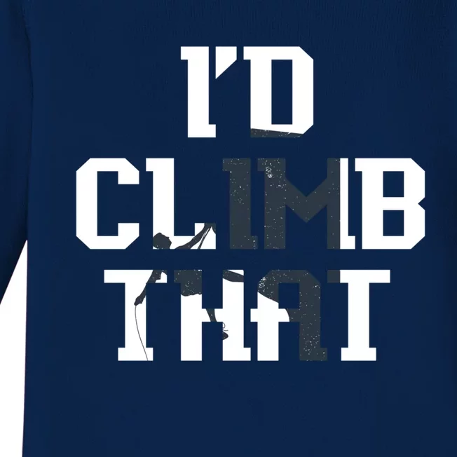 Id Climb That Funny Climber Gift Idea Climbing Gift Baby Long Sleeve Bodysuit