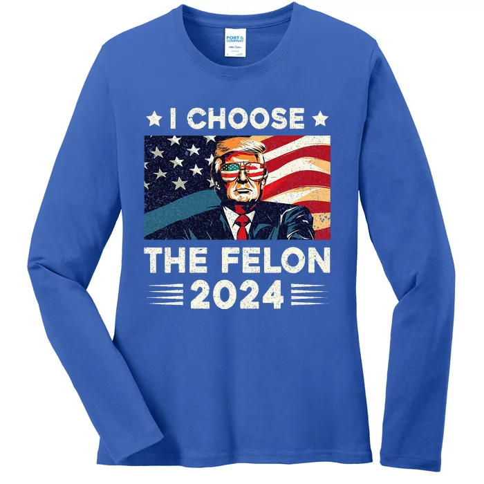 I Choose The Felon 2024 Funny Republican Patriotic Ladies Long Sleeve Shirt