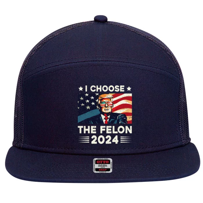 I Choose The Felon 2024 Funny Republican Patriotic 7 Panel Mesh Trucker Snapback Hat