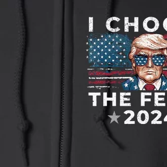 I Choose The Felon 2024 Funny Republican Patriot Full Zip Hoodie