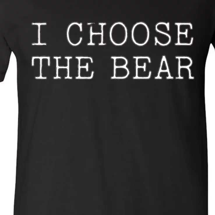 I Choose The Bear In The Woods V-Neck T-Shirt