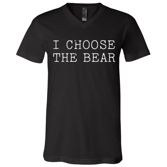 I Choose The Bear In The Woods V-Neck T-Shirt