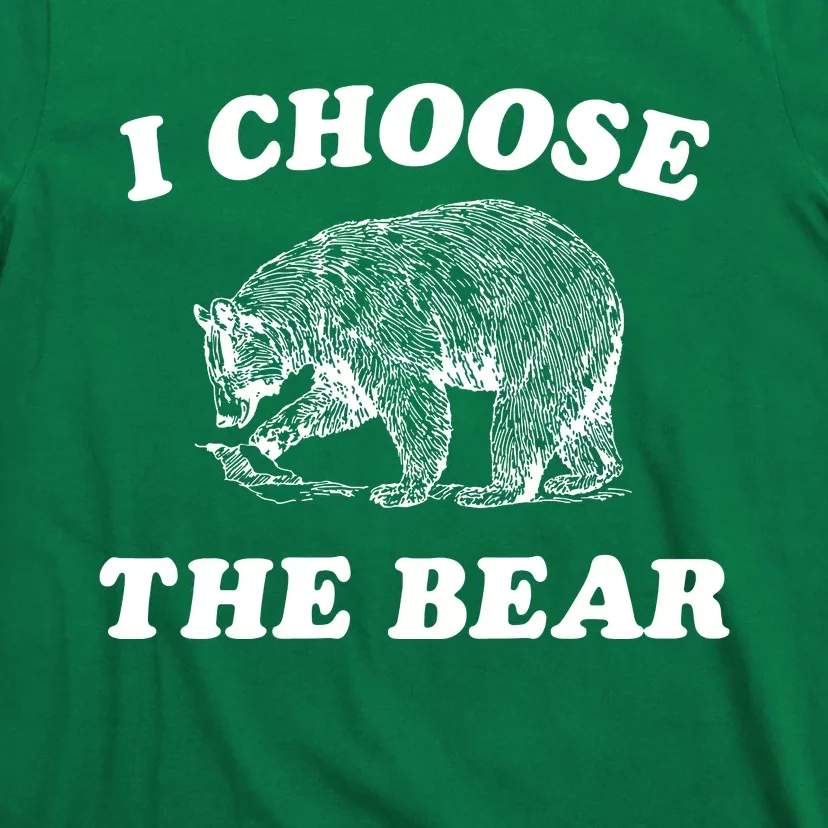 I Choose The Bear T-Shirt