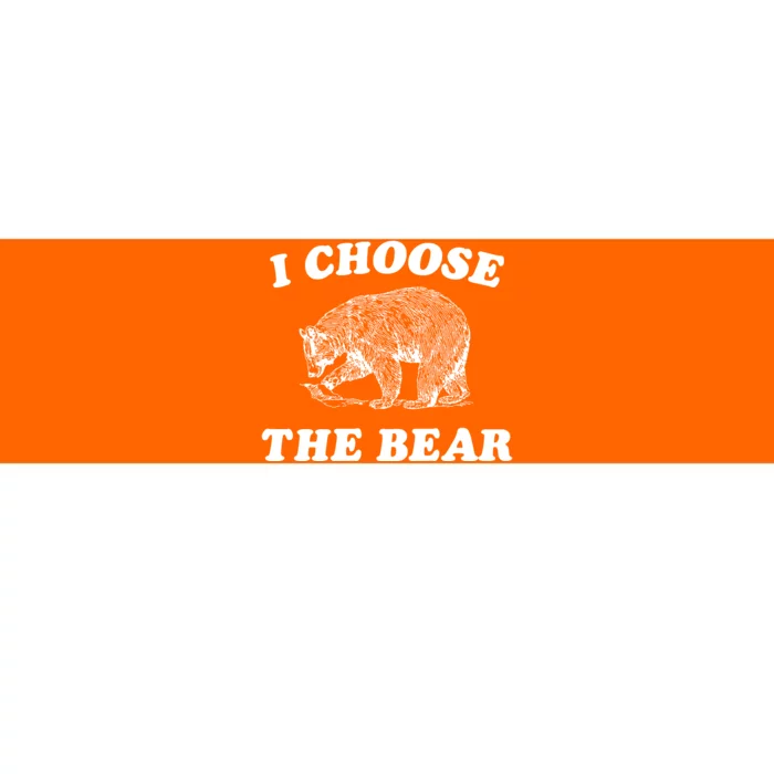 I Choose The Bear Bumper Sticker