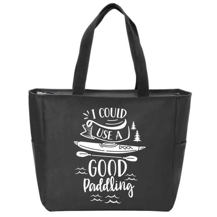 I Could Use A Good Paddling Hobby Kayakist Kayaking Kayak Gift Zip Tote Bag