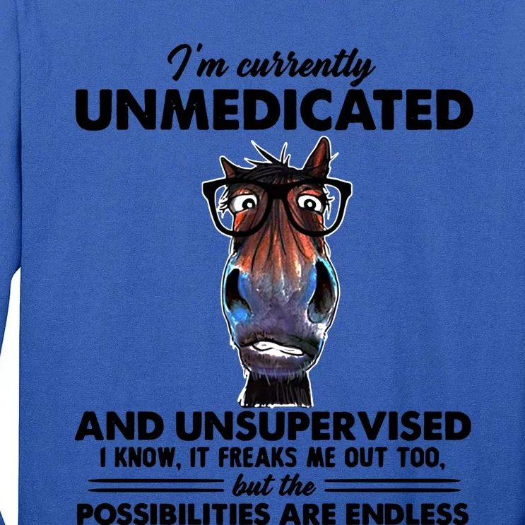 Im Currently Unmedicated And Unsupervised Donkey Gift Tall Long Sleeve T-Shirt