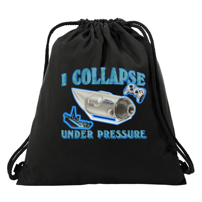 I Collapse Under Pressure Oceangate Drawstring Bag