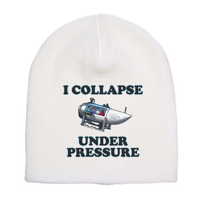 I Collapse Under Pressure Short Acrylic Beanie