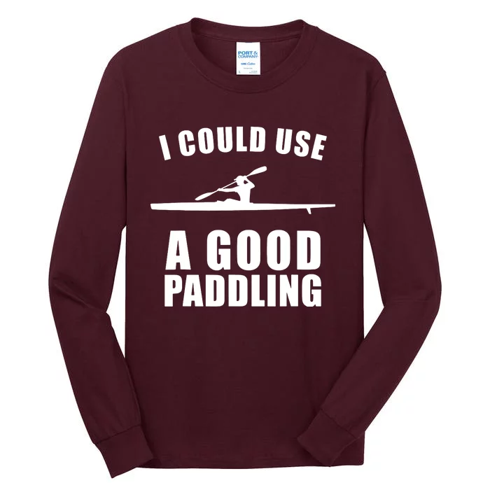 I Could Use A Good Paddling Funny Kayak Tall Long Sleeve T-Shirt