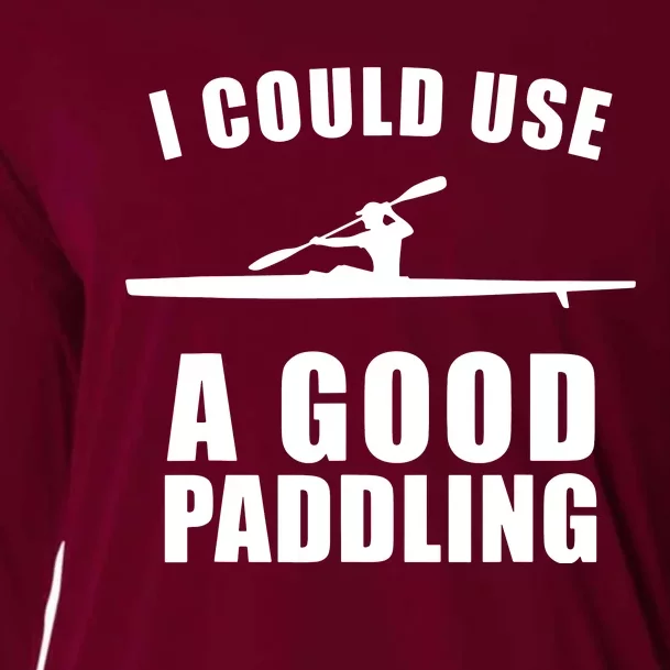 I Could Use A Good Paddling Funny Kayak Cooling Performance Long Sleeve Crew