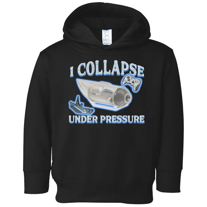 I Collapse Under Pressure Toddler Hoodie