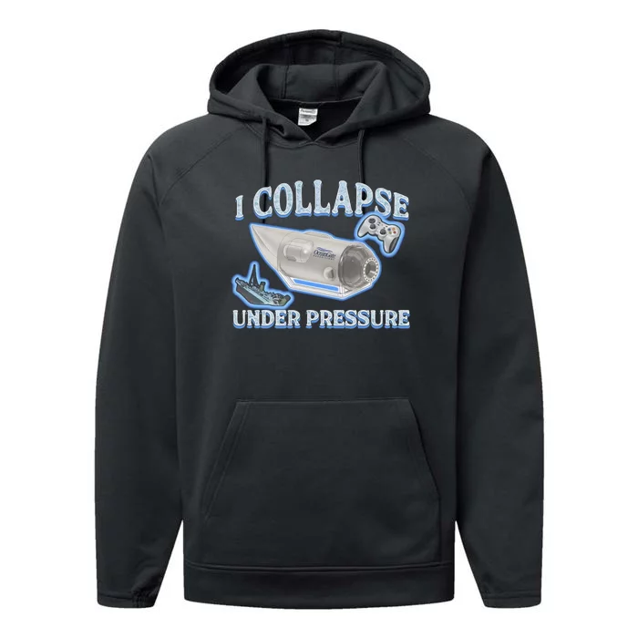 I Collapse Under Pressure Performance Fleece Hoodie