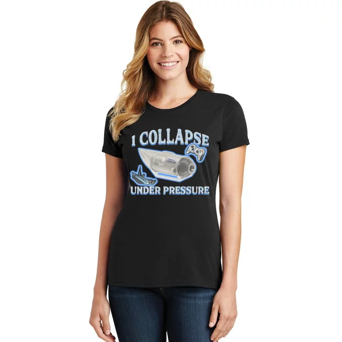 I Collapse Under Pressure Women's T-Shirt