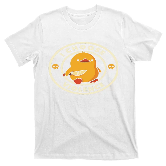 I Choose Violent Funny Duck T-Shirt