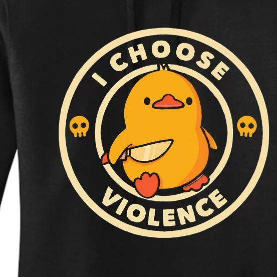 I Choose Violence Duck Women's Pullover Hoodie