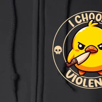 I Choose Violence Duck Full Zip Hoodie