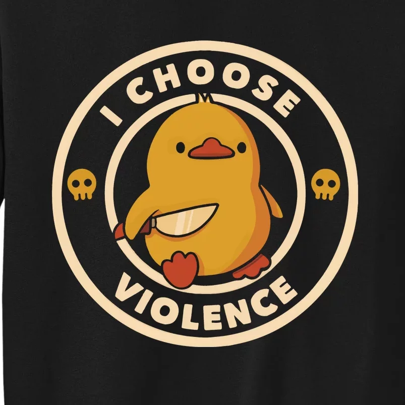 I Choose Violence Sweatshirt