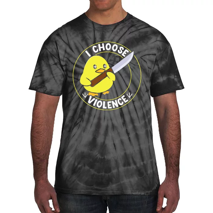 I Choose Violence. Duck Funny And Cool Tie-Dye T-Shirt