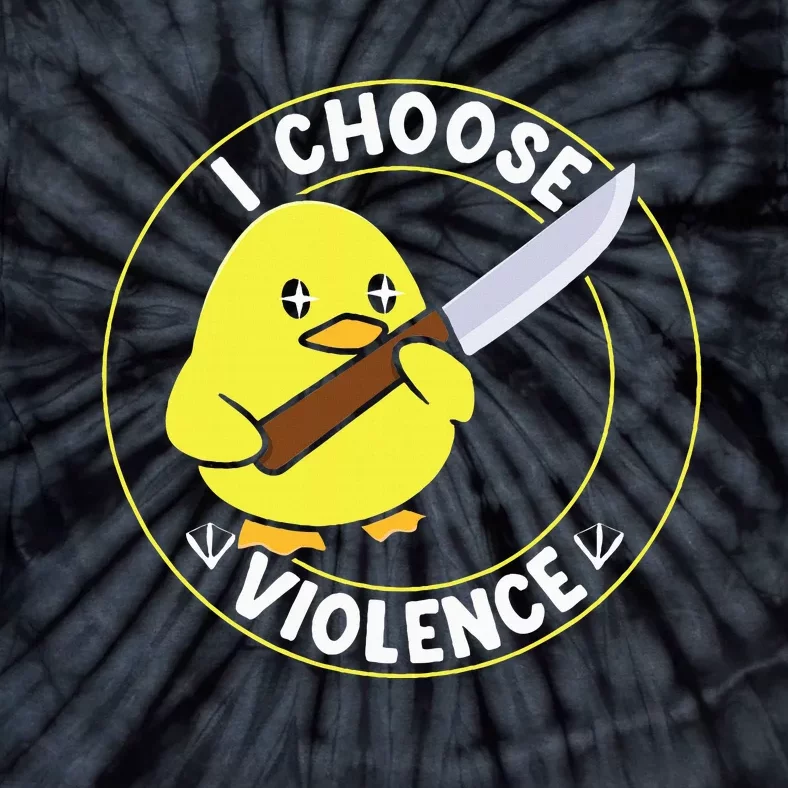 I Choose Violence. Duck Funny And Cool Tie-Dye T-Shirt