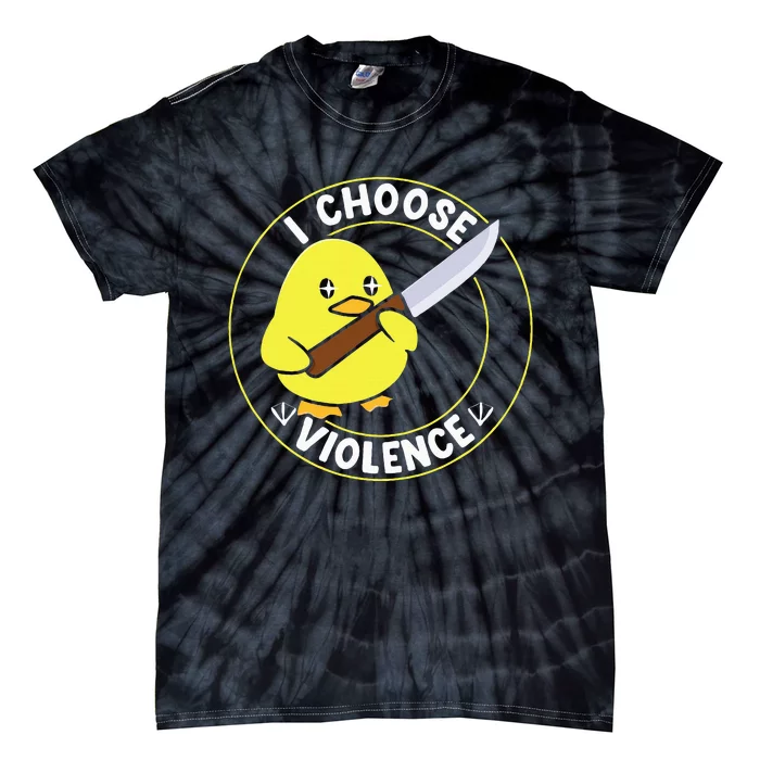 I Choose Violence. Duck Funny And Cool Tie-Dye T-Shirt