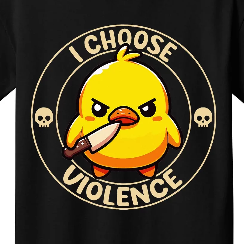 I Choose Violence Duck Kids T-Shirt