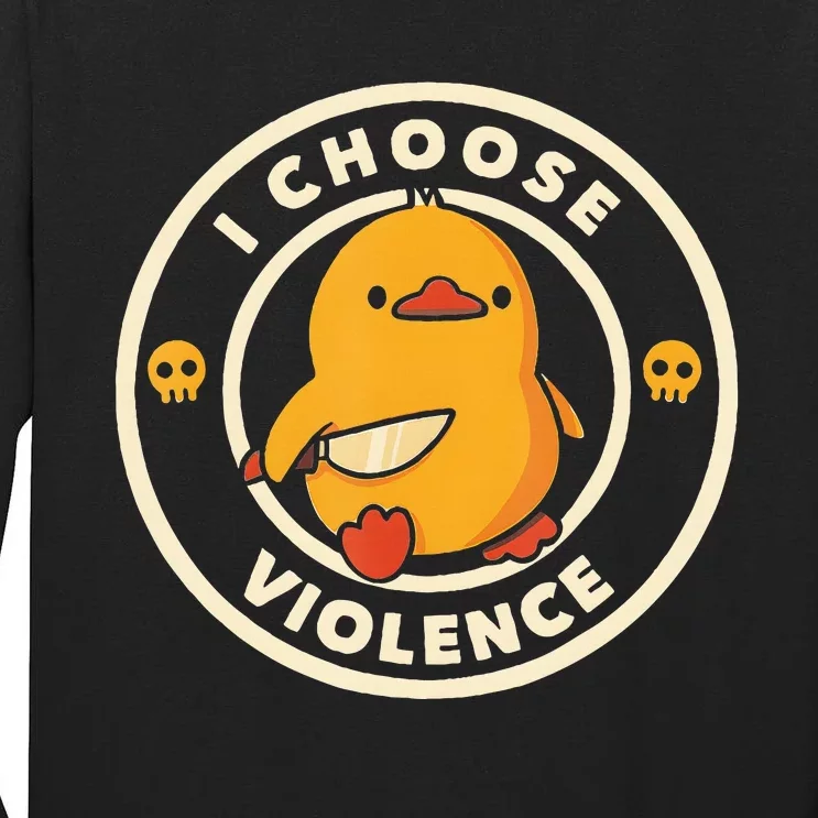 I Choose Violence Funny Duck Holding Knife Tall Long Sleeve T-Shirt