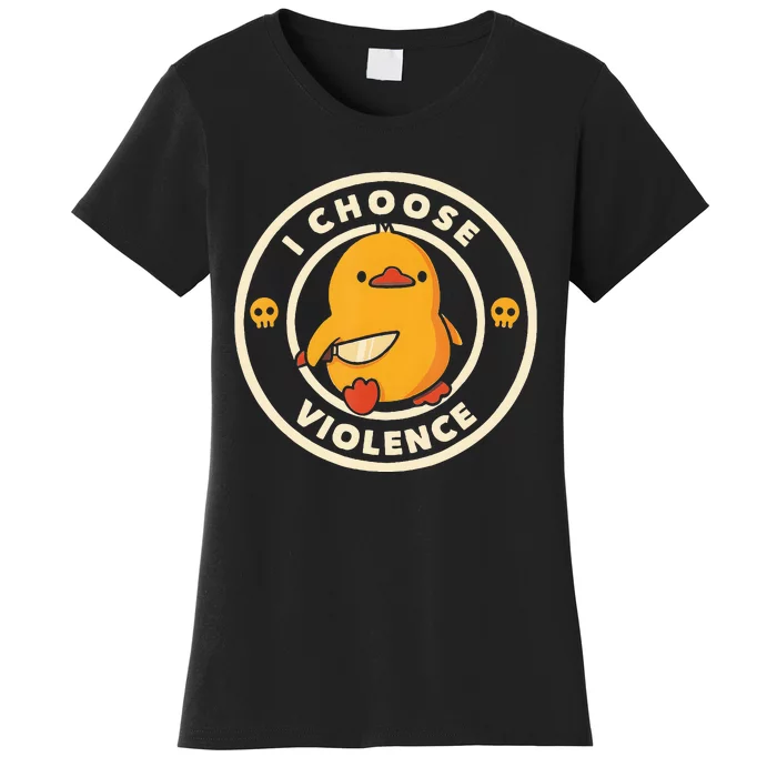 I Choose Violence Funny Duck Holding Knife Women's T-Shirt