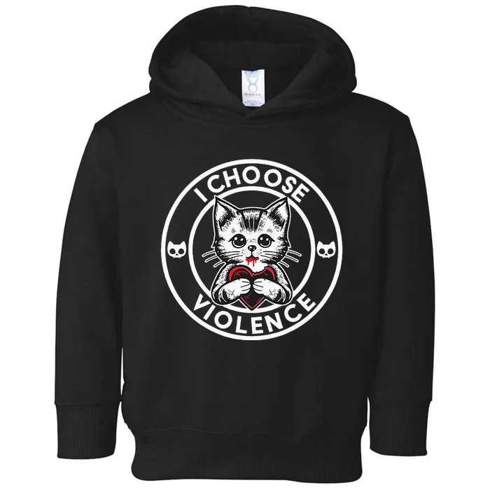 I Choose Violence Kitty Toddler Hoodie