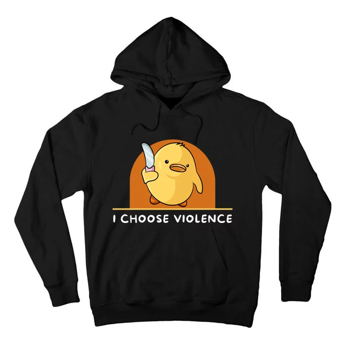 I Choose Violence Funny Duck With Knife Tall Hoodie