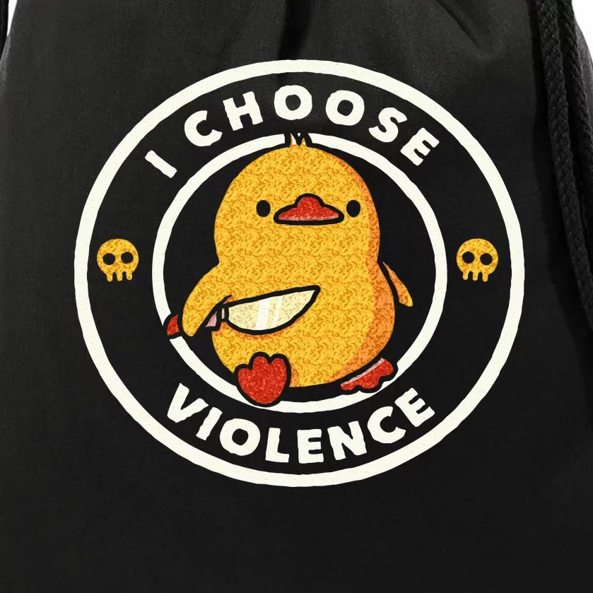 I Choose Violence Funny Duck Sayings Duck Animals Drawstring Bag