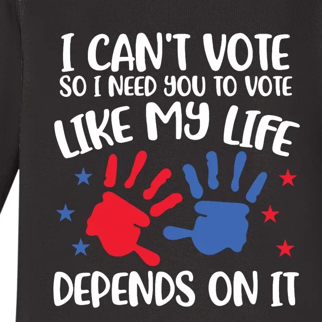 I Cant Vote But You Can Future Voter Baby Long Sleeve Bodysuit