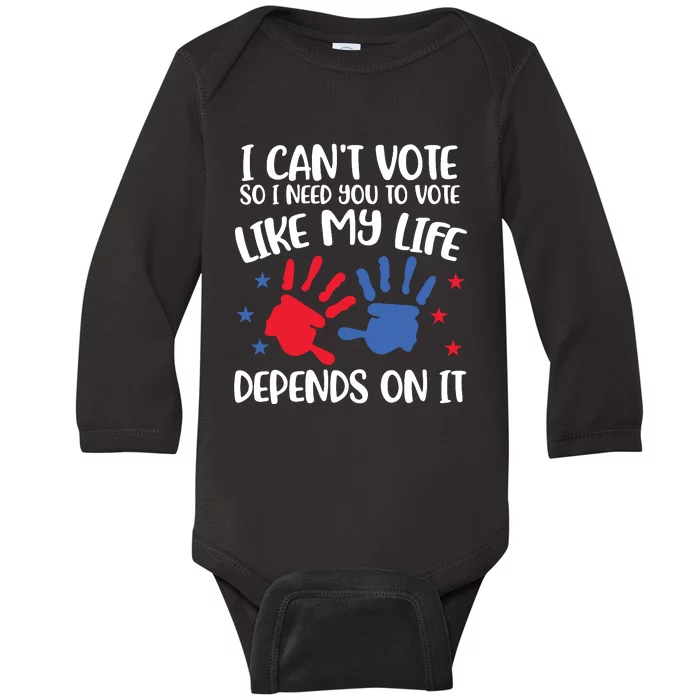 I Cant Vote But You Can Future Voter Baby Long Sleeve Bodysuit