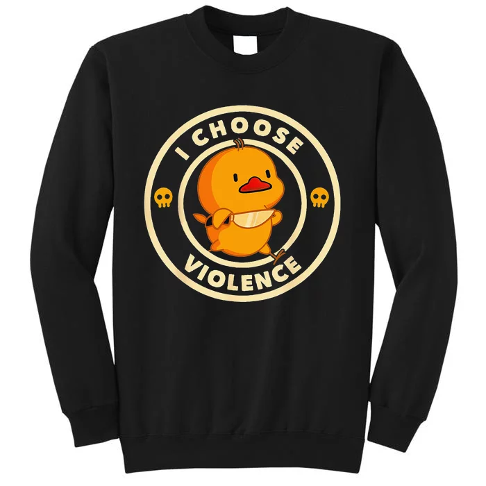 I Choose Violence Funny Duck Lover Sarcasm Humor Tall Sweatshirt