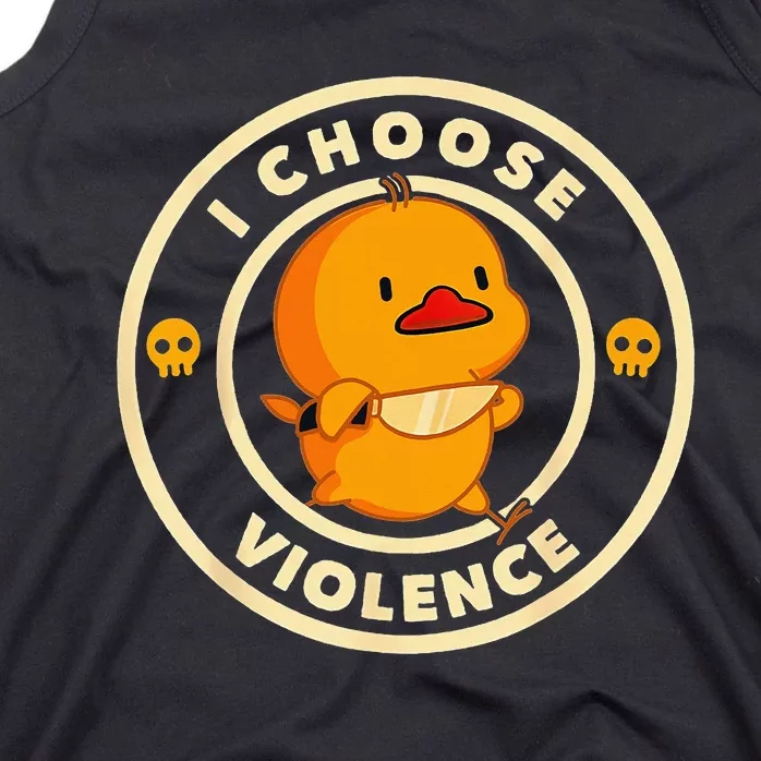 I Choose Violence Funny Duck Lover Sarcasm Humor Tank Top