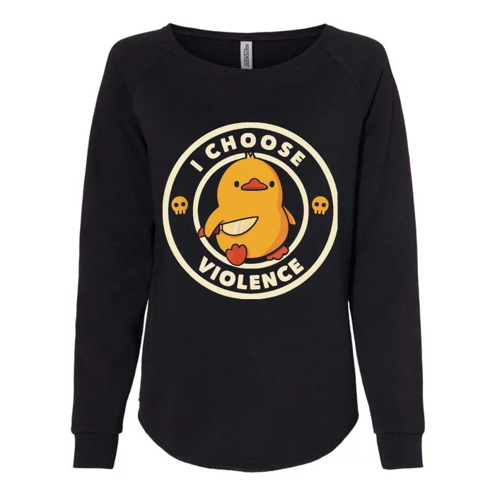 I Choose Violent Funny Duck Womens California Wash Sweatshirt